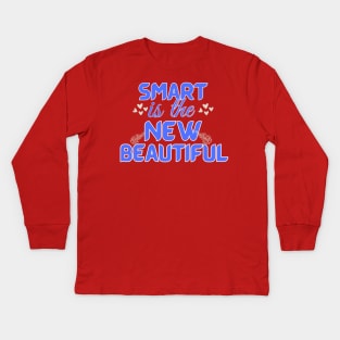 Smart is the New Beautiful Kids Long Sleeve T-Shirt